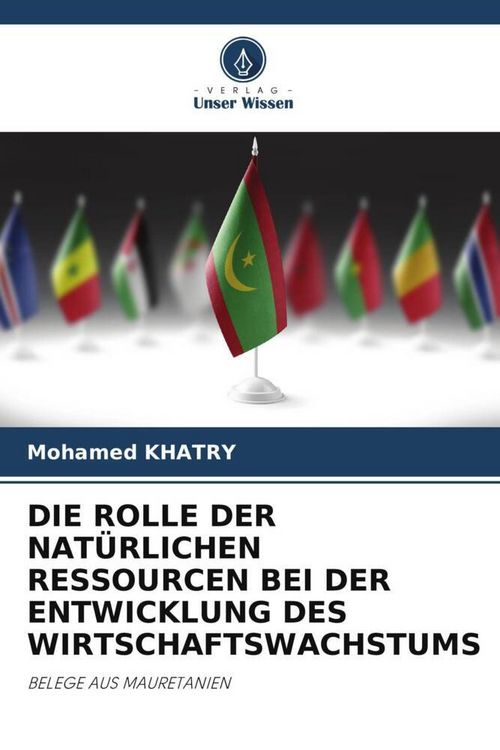 Produktbild: Die Rolle der Nat&uuml;rlichen Ressourcen bei der Entwicklung des Wirtschaftswachstums