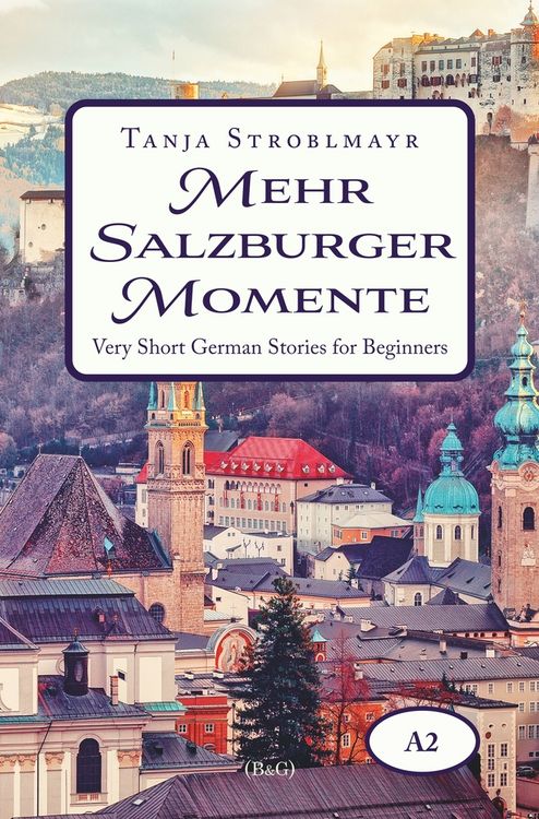 Produktbild: Mehr Salzburger Momente. Very Short German Stories for Beginners (A2)