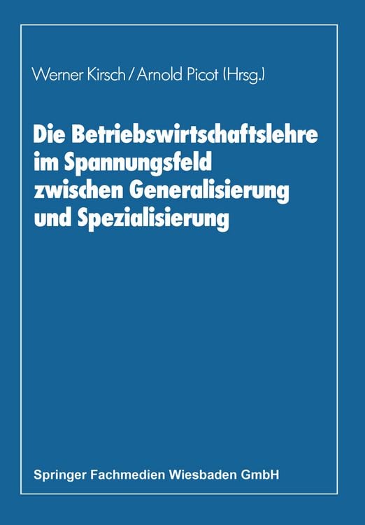 Produktbild: Die Betriebswirtschaftslehre im Spannungsfeld zwischen Generalisierung und Spezialisierung