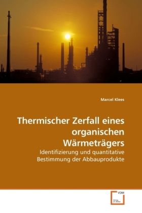Produktbild: Klees, M: Thermischer Zerfall eines organischen W&auml;rmetr&auml;gers