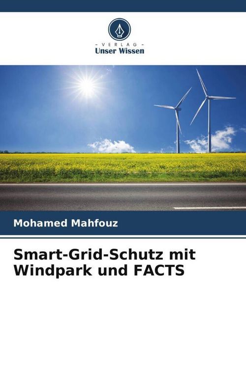 Produktbild: Mahfouz, M: Smart-Grid-Schutz mit Windpark und FACTS