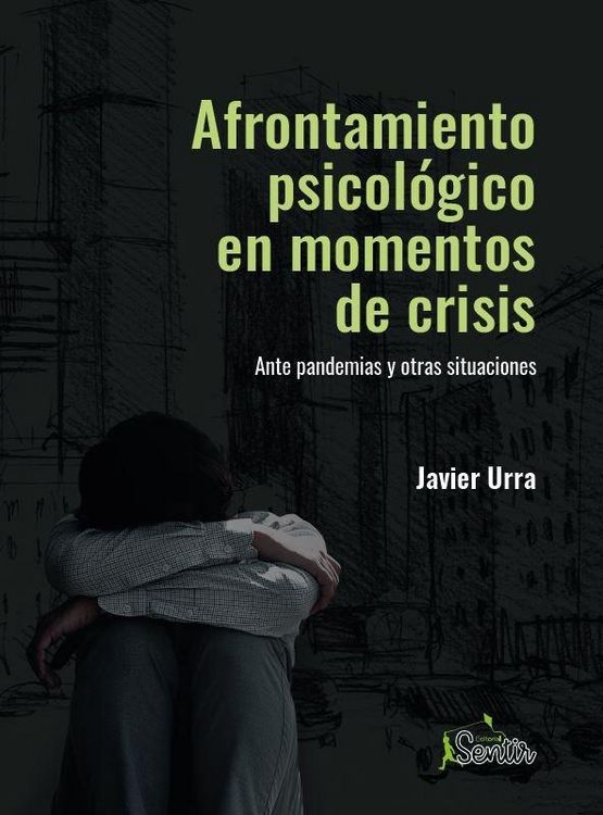Produktbild: Afrontamiento psicol&oacute;gico en momentos de crisis : ante pandemias y otras situaciones