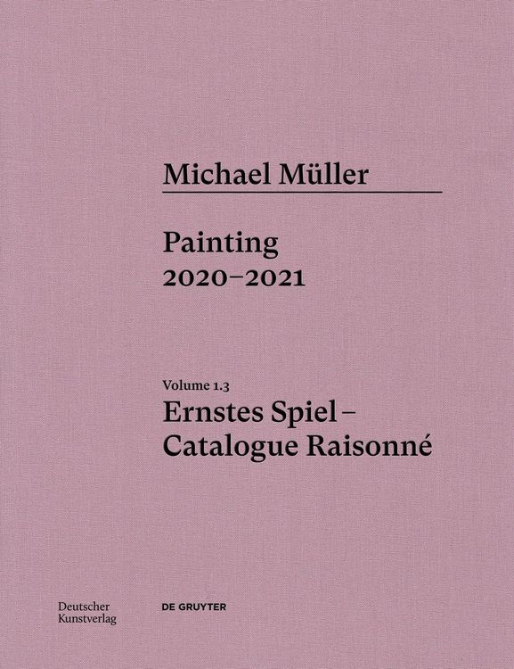 Produktbild: Michael M&uuml;ller. Ernstes Spiel. Catalogue Raisonn&eacute;