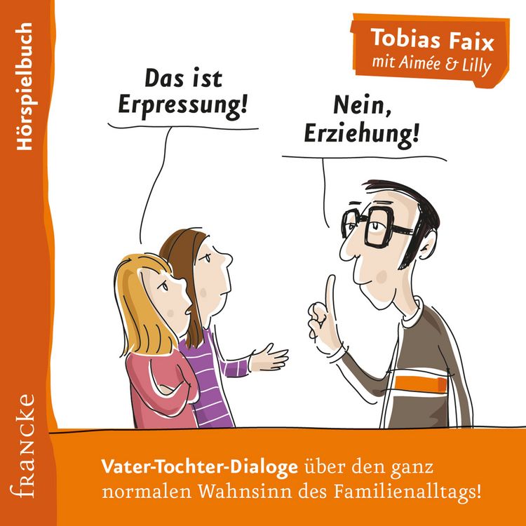 Produktbild: Das ist Erpressung! Nein, Erziehung!
