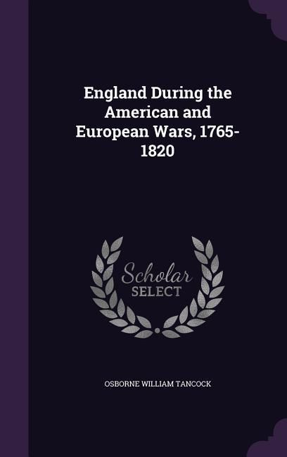 Produktbild: England During the American and European Wars, 1765-1820