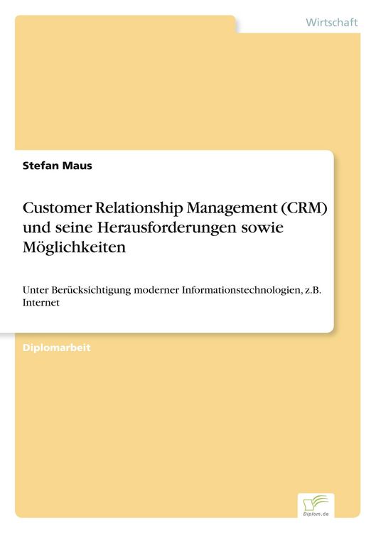 Produktbild: Customer Relationship Management (CRM) und seine Herausforderungen sowie M&ouml;glichkeiten