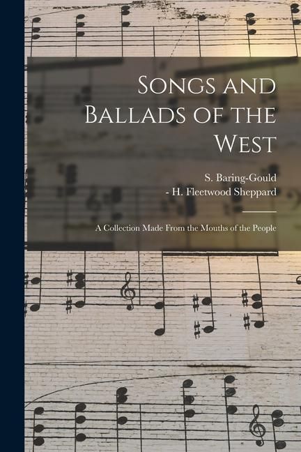 Produktbild: Songs and Ballads of the West: a Collection Made From the Mouths of the People