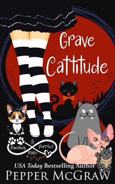 Produktbild: Grave Cattitude: A Pawsitively Purrfect Match in Zero, Kansas (Matchmaking Cats of the Goddesses, #17)