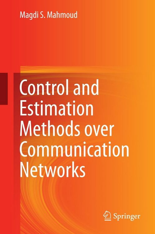 Produktbild: Control and Estimation Methods over Communication Networks