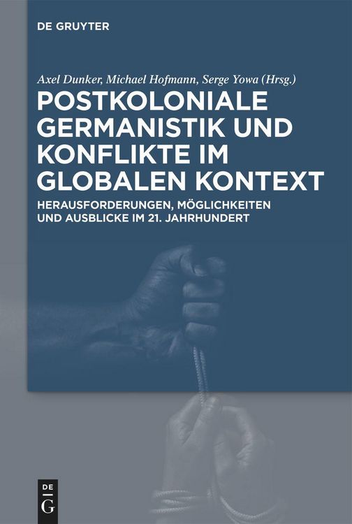 Produktbild: Postkoloniale Germanistik und Konflikte im globalen Kontext