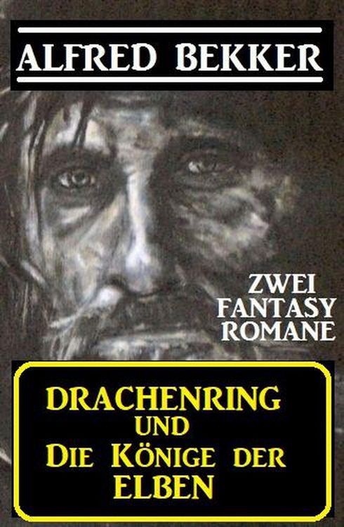 Produktbild: Zwei Alfred Bekker Fantasy Romane: Drachenring und Die K&ouml;nige der Elben