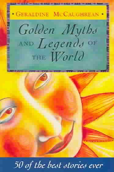 Produktbild: McCaughrean, G: Golden Myths and Legends of the World