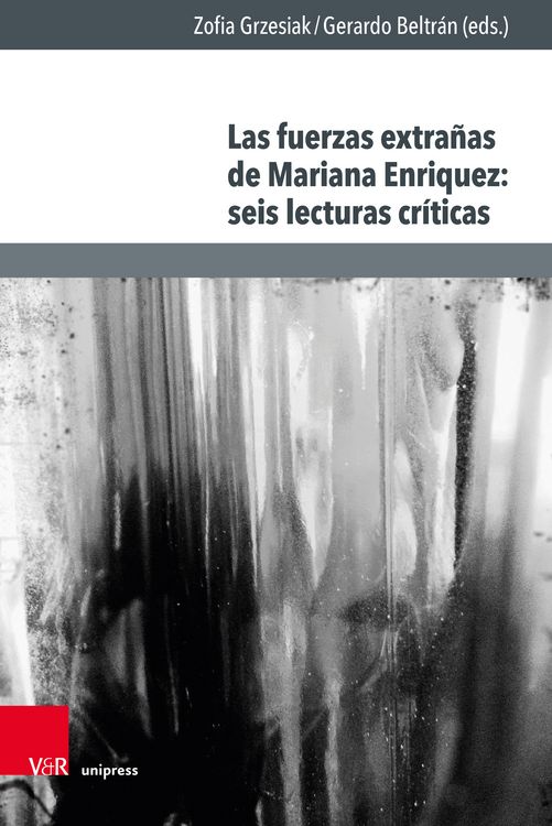 Produktbild: Las fuerzas extra&ntilde;as de Mariana Enriquez: seis lecturas cr&iacute;ticas