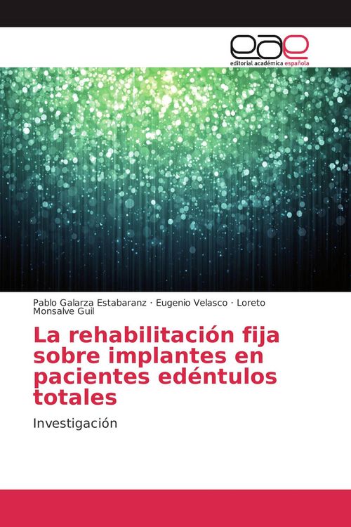 Produktbild: La rehabilitaci&oacute;n fija sobre implantes en pacientes ed&eacute;ntulos totales
