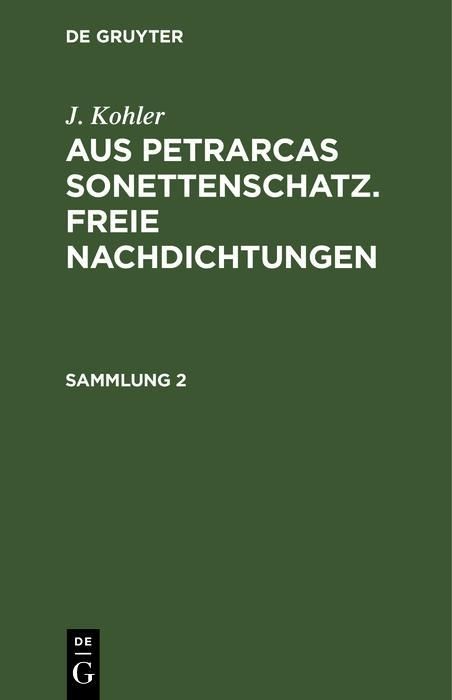 Produktbild: J. Kohler: Aus Petrarcas Sonettenschatz. Freie Nachdichtungen. Sammlung 2