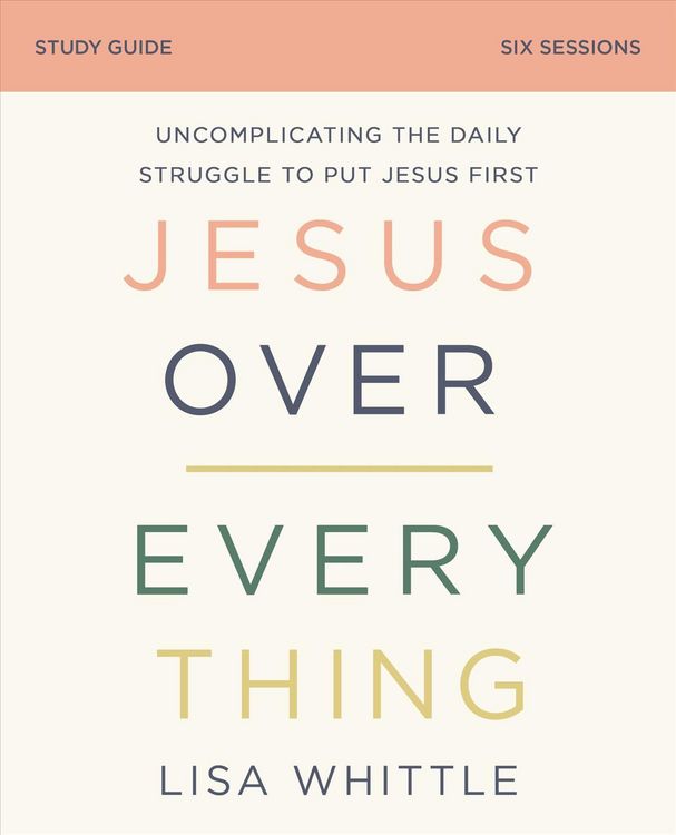 Produktbild: The Jesus Over Everything Bible Study Guide