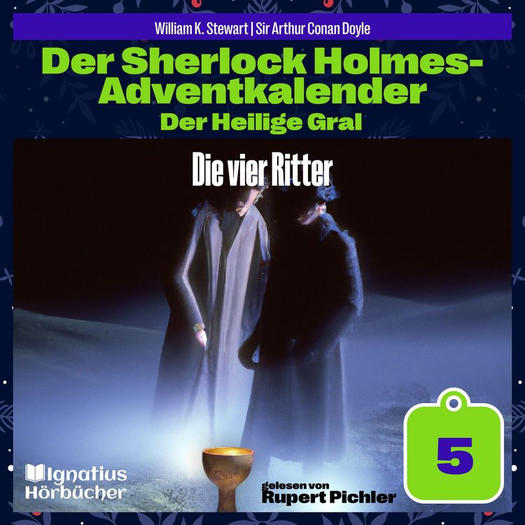 Produktbild: Die vier Ritter (Der Sherlock Holmes-Adventkalender: Der Heilige Gral, Folge 5)