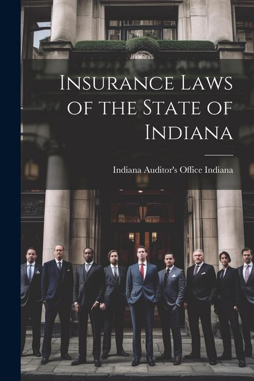 Produktbild: Insurance Laws of the State of Indiana