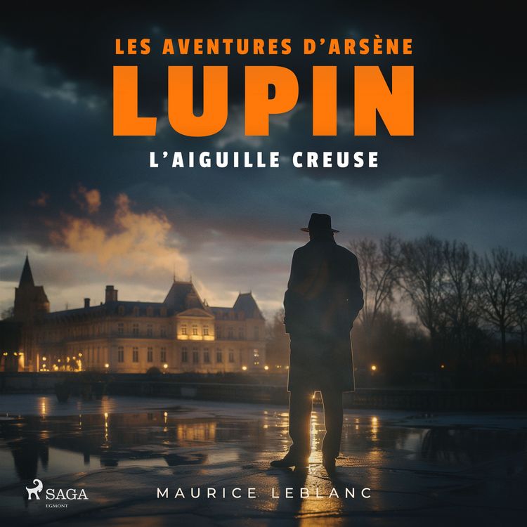 Produktbild: L'aiguille creuse &ndash; Les aventures d'Ars&egrave;ne Lupin