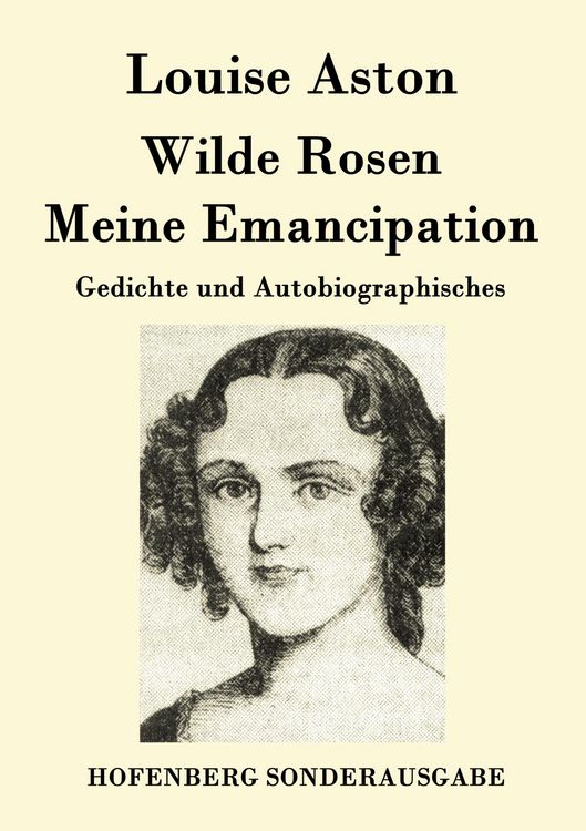 Produktbild: Wilde Rosen / Freisch&auml;rler-Reminiscenzen / Meine Emancipation
