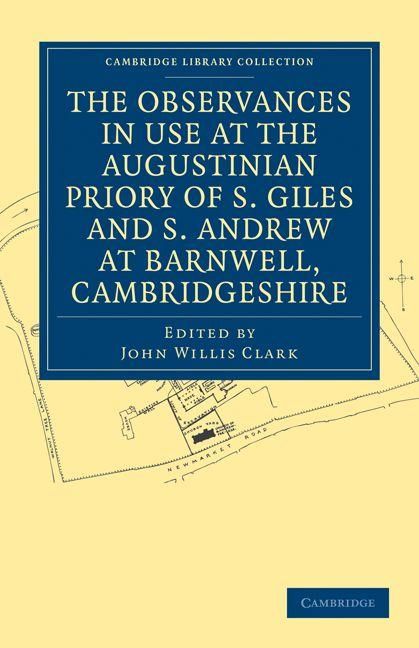Produktbild: The Observances in Use at the Augustinian Priory of S. Giles and S. Andrew at Barnwell, Cambridgeshire
