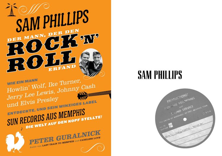 Produktbild: Sam Phillips. Der Mann, der den Rock&acute;n&acute;Roll erfand