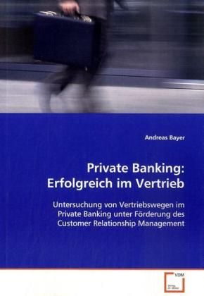 Produktbild: Bayer, A: Private Banking: Erfolgreich im Vertrieb