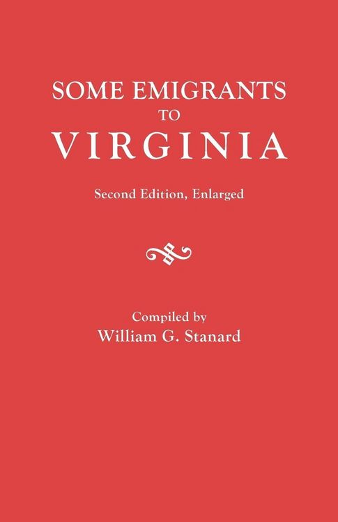 Produktbild: Some Emigrants to Virginia. Second Edition, Enlarged