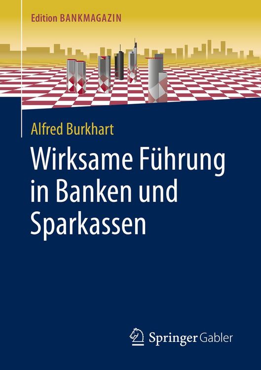 Bild vom Artikel Wirksame Führung in Banken und Sparkassen vom Autor Alfred Burkhart