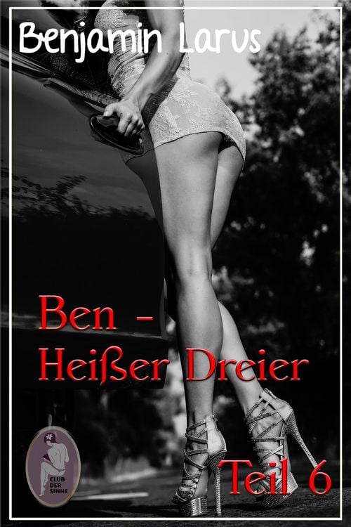 Produktbild: Ben - Heißer Dreier, Teil 6 (Erotik, Menage a trois, bi, gay)