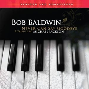 Produktbild: Never Can Say Goodbye (A Tribute To Michael Jackso