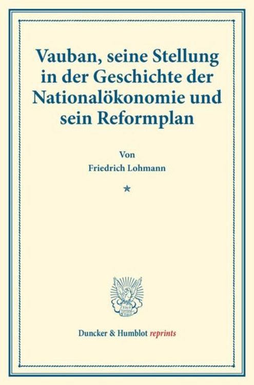 Produktbild: Vauban, seine Stellung in der Geschichte der National&ouml;konomie und sein Reformplan.