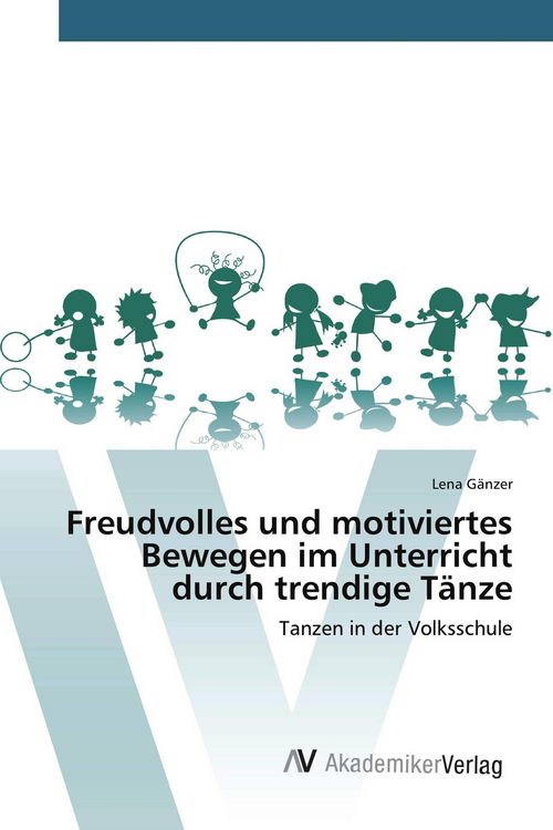 Produktbild: Freudvolles und motiviertes Bewegen im Unterricht durch trendige T&auml;nze
