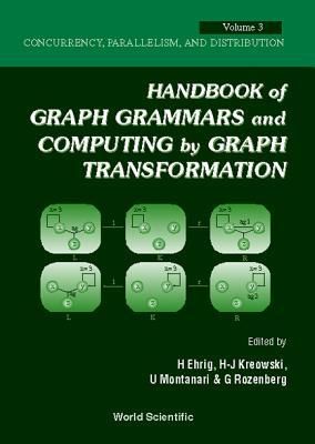 Produktbild: Handbook of Graph Grammars and Computing by Graph Transformation - Volume 3: Concurrency, Parallelism, and Distribution