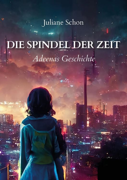 Produktbild: Die Spindel der Zeit - Adeenas Geschichte