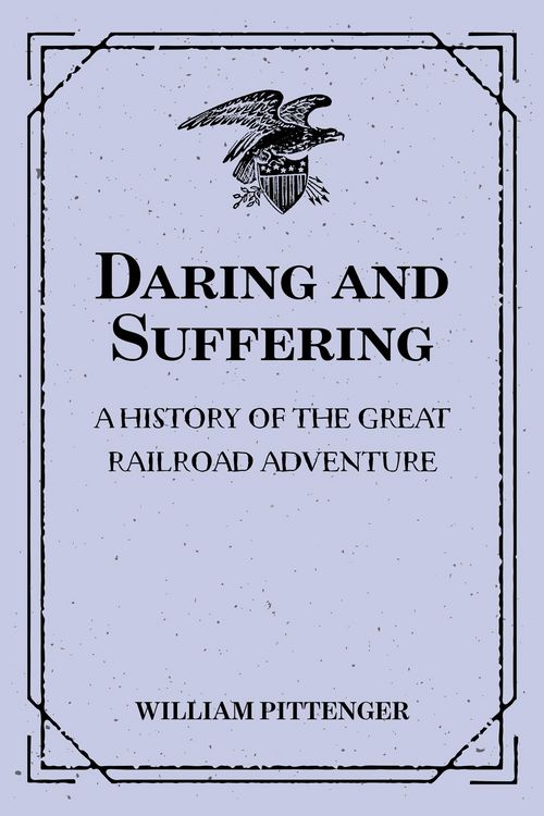 Produktbild: Daring and Suffering: A History of the Great Railroad Adventure