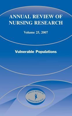 Produktbild: Annual Review of Nursing Research, Volume 25, 2007: Vulnerable Populations
