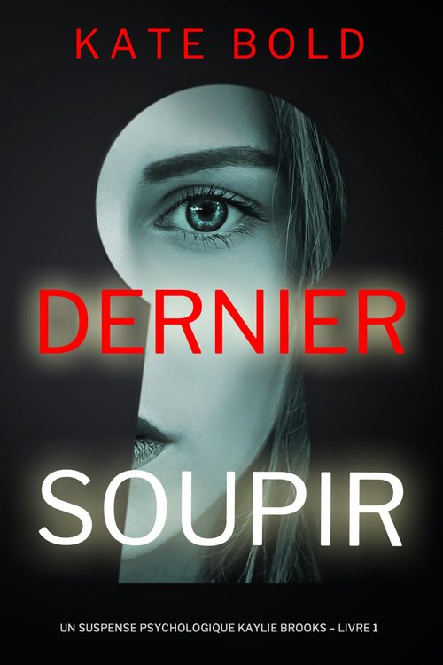 Produktbild: Dernier soupir (Un suspense psychologique Kaylie Brooks - Livre 1)