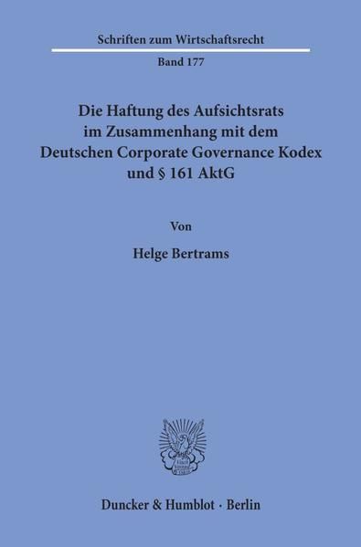 Produktbild: Die Haftung des Aufsichtsrats im Zusammenhang mit dem Deutschen Corporate Governance Kodex und &sect; 161 AktG.