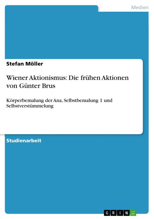 Produktbild: Wiener Aktionismus: Die fr&uuml;hen Aktionen von G&uuml;nter Brus