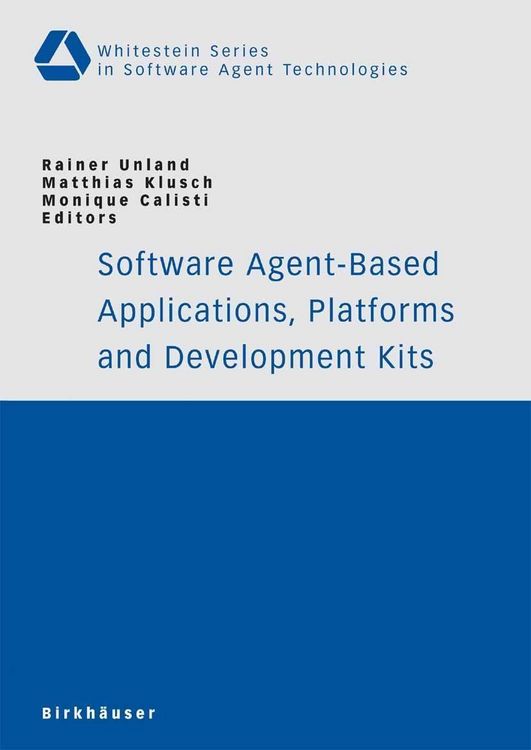 Produktbild: Software Agent-Based Applications, Platforms and Development Kits