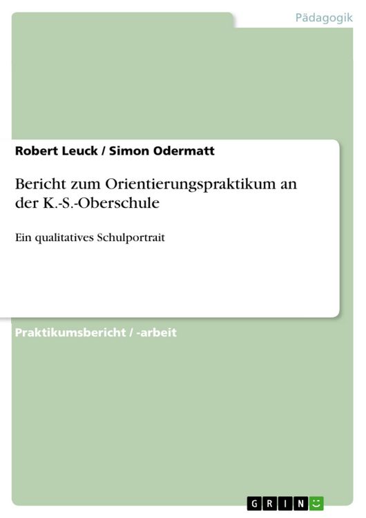 Produktbild: Bericht zum Orientierungspraktikum an der K.-S.-Oberschule