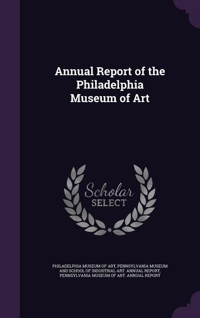 Produktbild: Annual Report of the Philadelphia Museum of Art