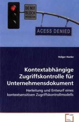 Produktbild: Hanke Holger: Kontextabh&auml;ngige Zugriffskontrolle f&uuml;rUnterneh