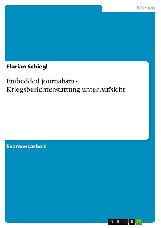 Produktbild: Embedded journalism - Kriegsberichterstattung unter Aufsicht