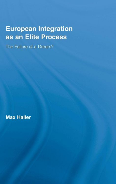 Produktbild: European Integration as an Elite Process