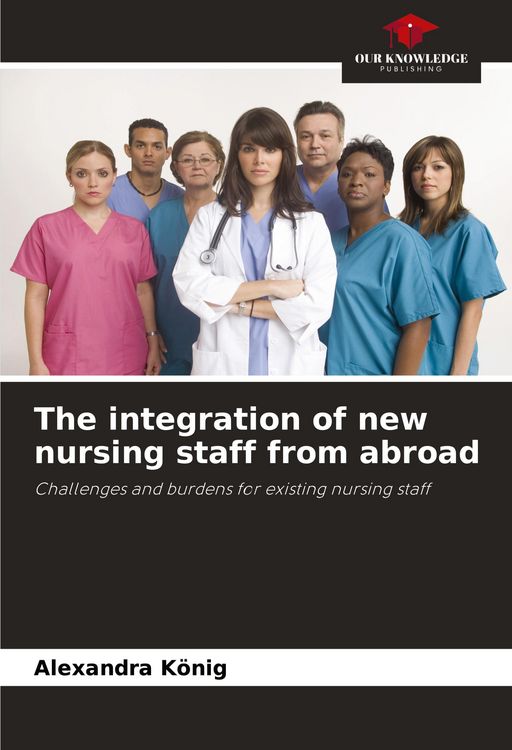 Produktbild: The integration of new nursing staff from abroad
