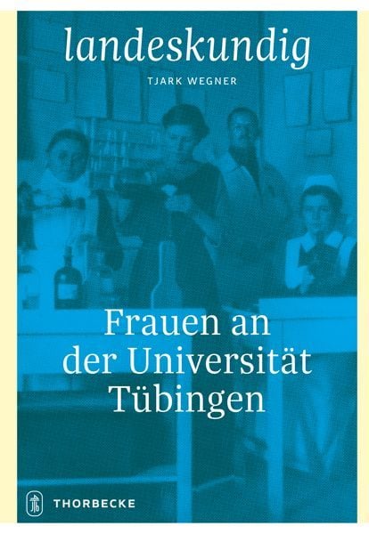 Produktbild: Frauen an der Universit&auml;t T&uuml;bingen