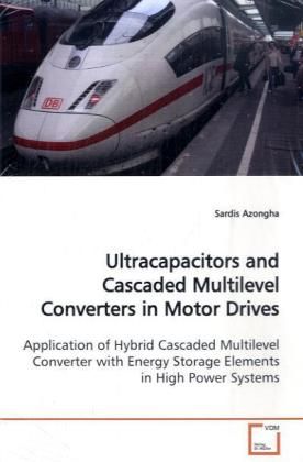 Produktbild: Azongha, S: Ultracapacitors and Cascaded Multilevel Converte