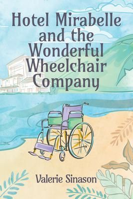 Produktbild: Hotel Mirabelle and the Wonderful Wheelchair Company